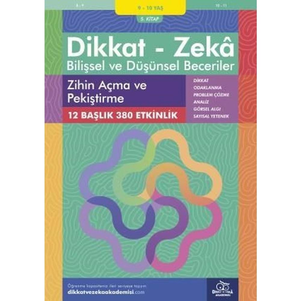 DİKKAT-ZEKA BİLİŞSEL VE DÜŞÜNSEL BECERİLER 5.KİTAP 9-10 YAŞ ZİHİN AÇMA VE PEKİŞTİRME