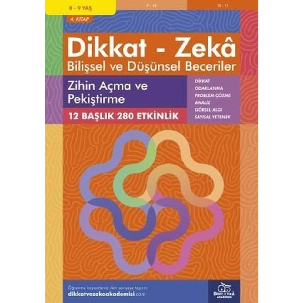 DİKKAT-ZEKA BİLİŞSEL VE DÜŞÜNSEL BECERİLER 4.KİTAP 8-9 YAŞ ZİHİN AÇMA VE PEKİŞTİRME