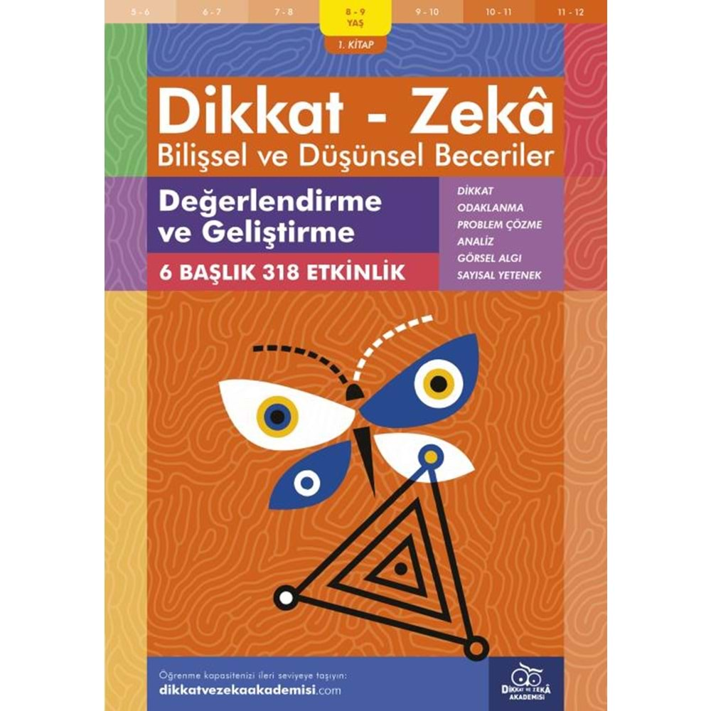 DİKKAT-ZEKA BİLİŞSEL VE DÜŞÜNSEL BECERİLER 1.KİTAP 8-9 YAŞ DEĞERLENDİRME VE GELİŞTİRME