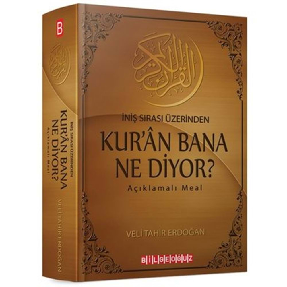 İNİŞ SIRASI ÜZERİNDEN KURAN BANA NE DİYOR?-BİGEOĞUZ YAYINLARI