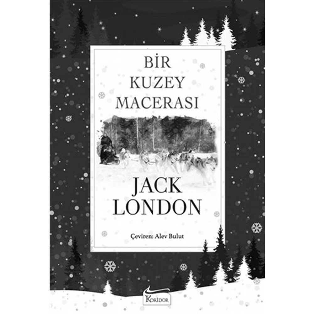 BİR KUZEY MACERASI-JACK LONDON-KORİDOR YAYINCILIK