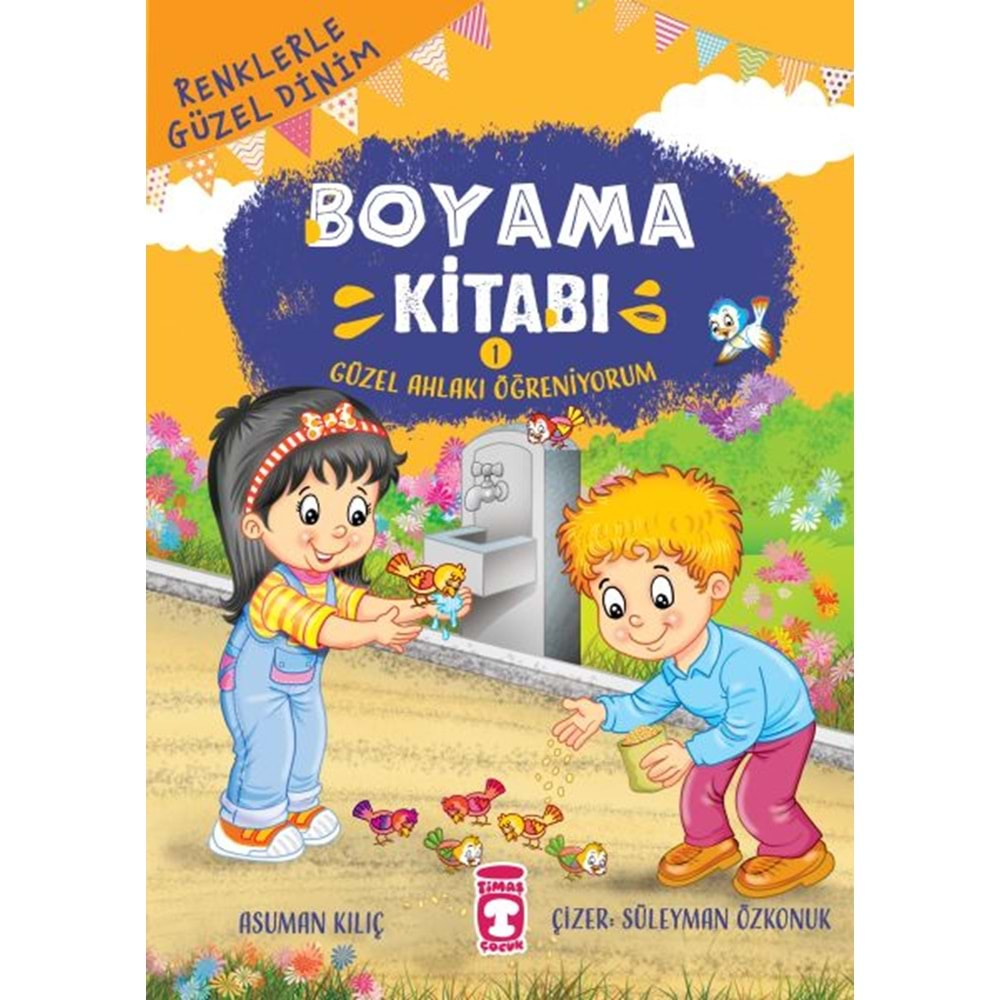 GÜZEL AHLAKI ÖĞRENİYORUM BOYAMA KİTABI 1-ASUMAN KILIÇ-TİMAŞ ÇOCUK