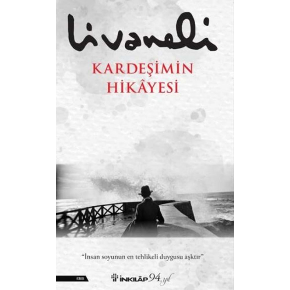 KARDEŞİMİN HİKAYESİ-ZÜLFÜ LİVANELİ-İNKILAP KİTABEVİ