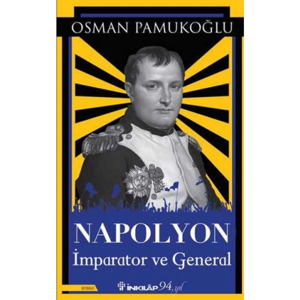 NAPOLYON İMPARATOR GENERAL-OSMAN PAMUKOĞLU-İNKILAP KİTABEVİ