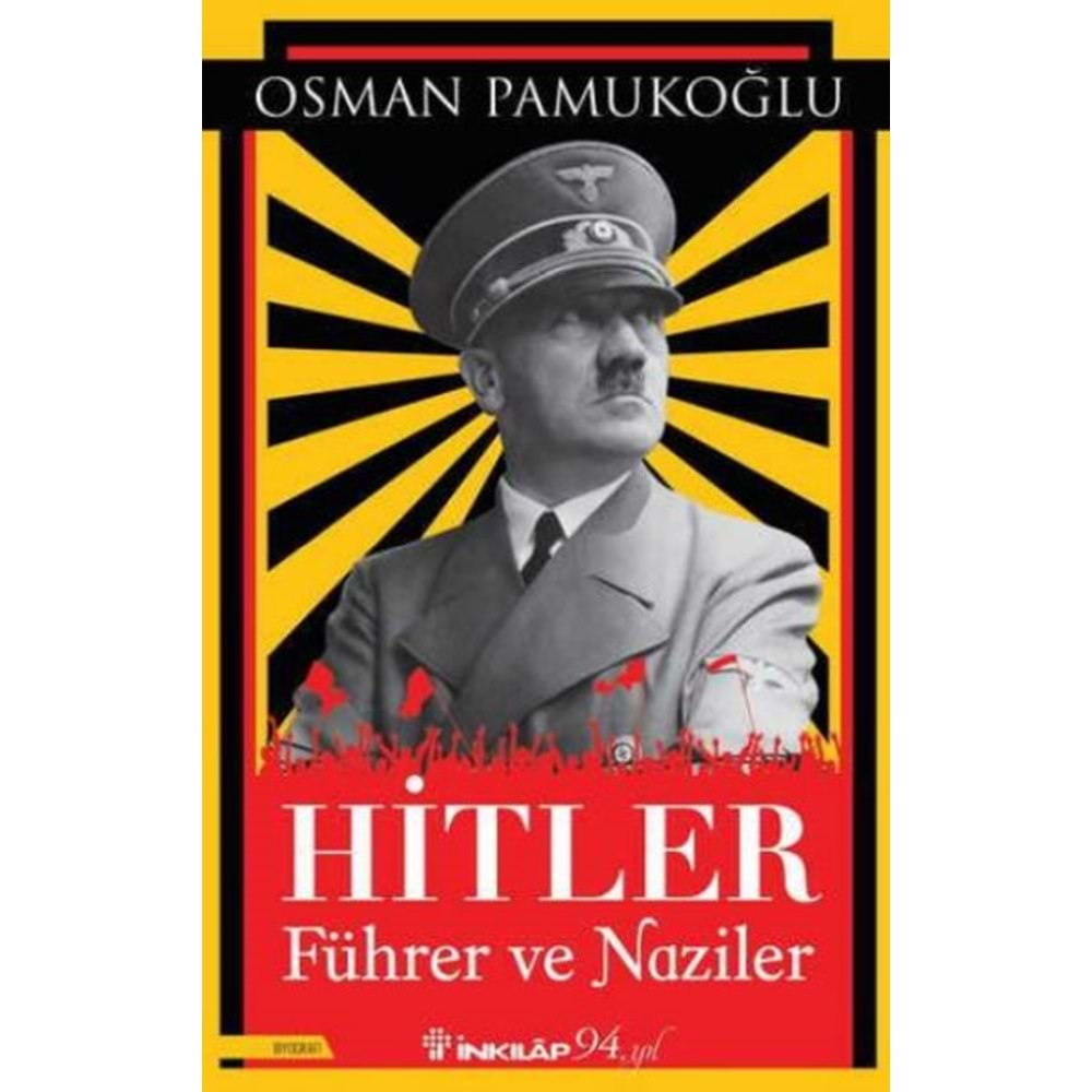 HİTLER FÜHRER VE NAZİLER-OSMAN PAMUKOĞLU-İNKILAP KİTABEVİ