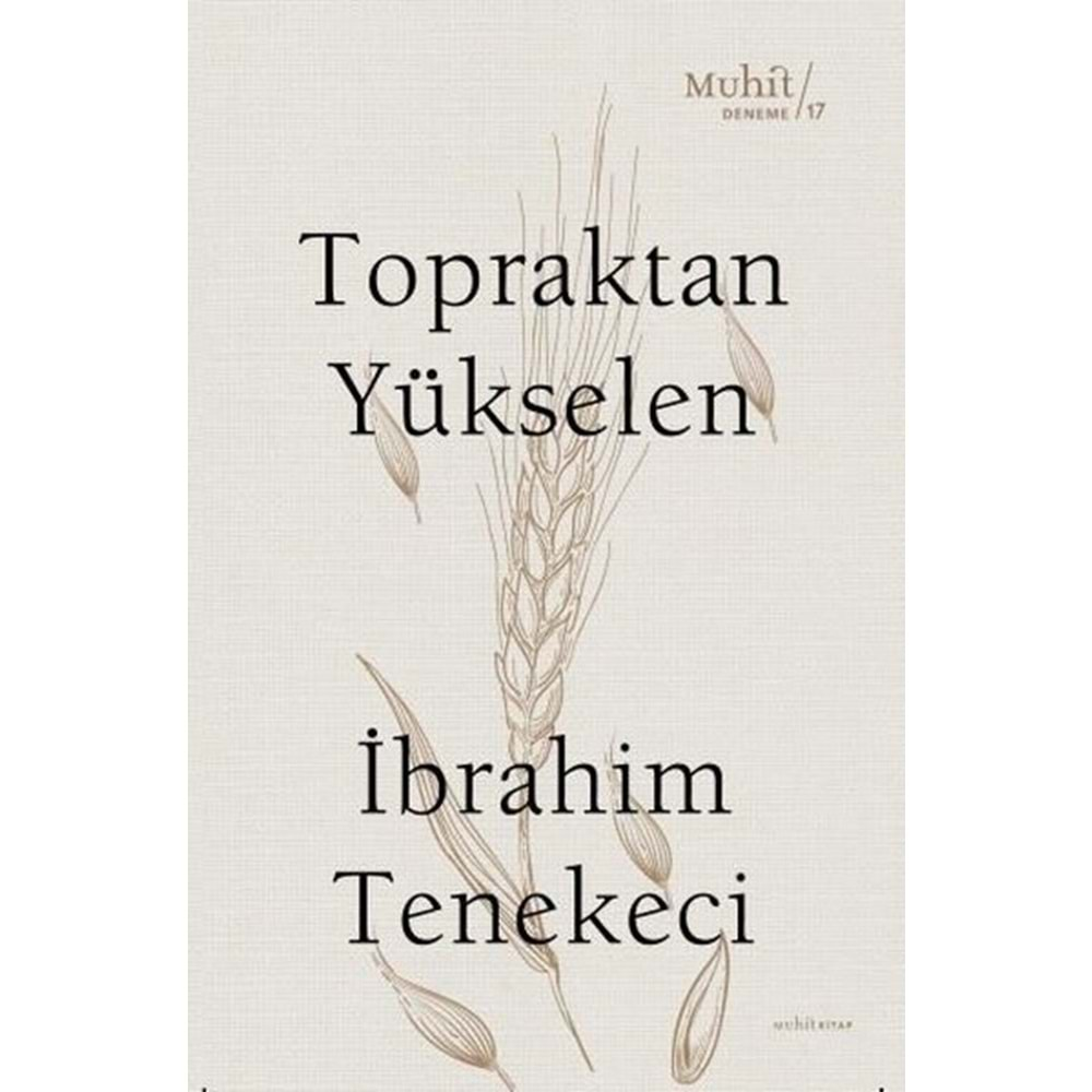 TOPRAKTAN YÜKSELEN-İBRAHİM TENEKECİ-MUHİT KİTAP