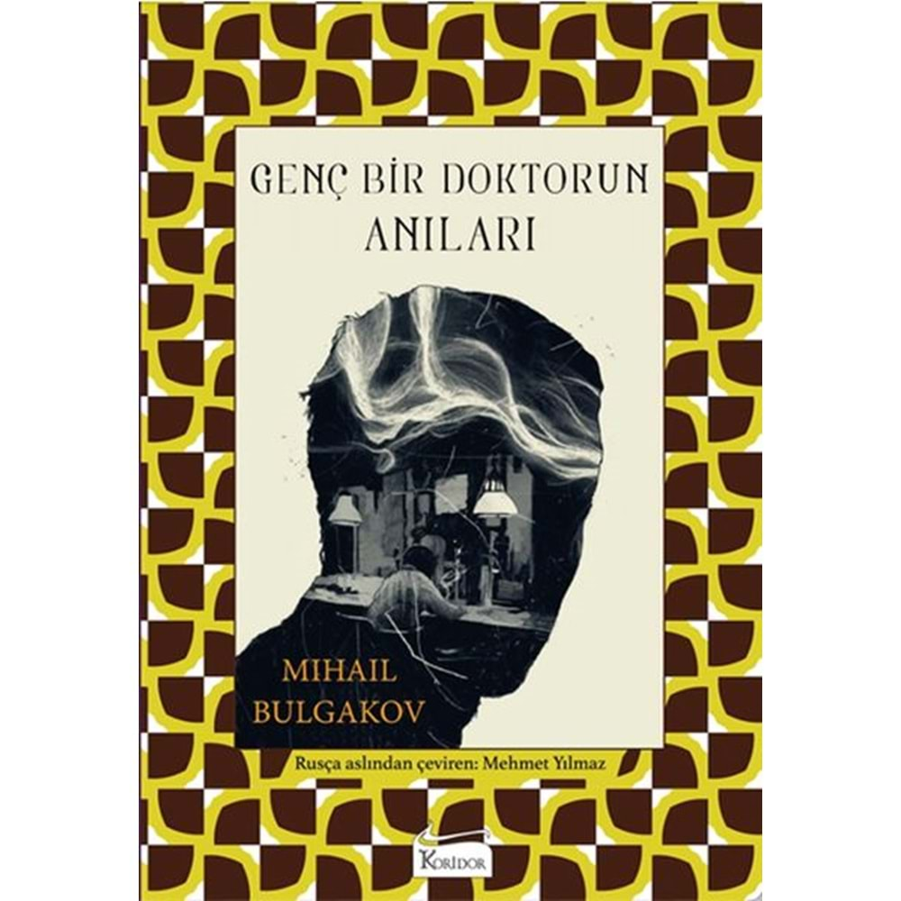 GENÇ BİR DOKTORUN ANILARI-MİHAİL BULGAKOV-KORİDOR YAYINLARI