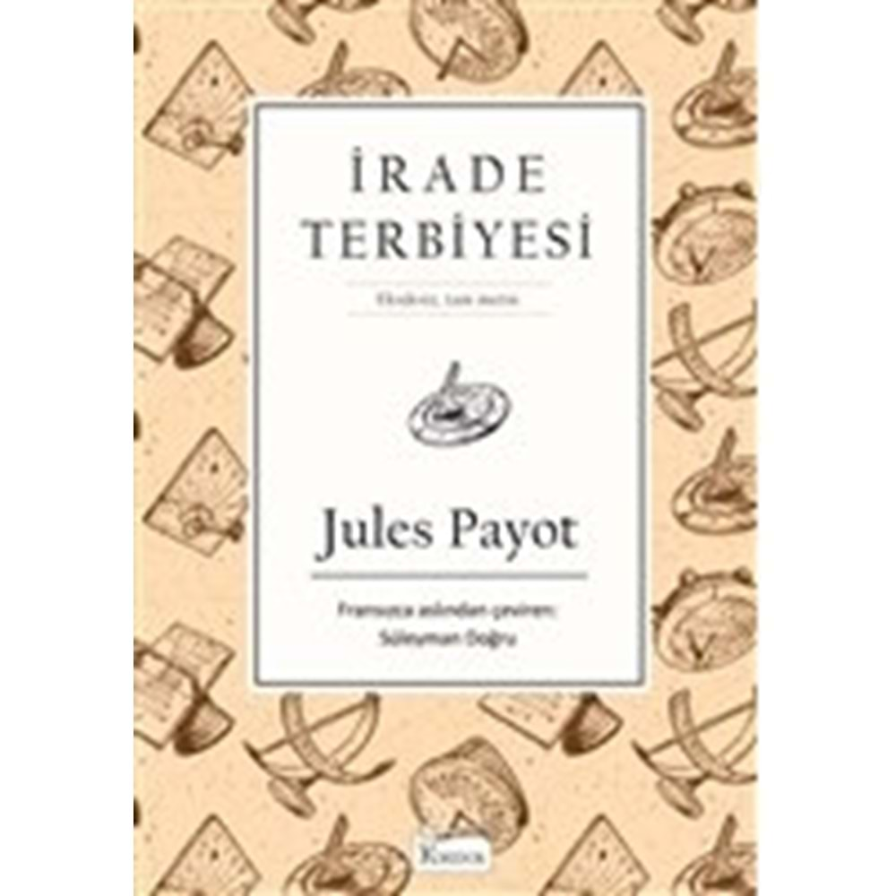 İRADE TERBİYESİ (BEZ CİLTLİ)-JULES PAYOT-KORİDOR YAYINCILIK