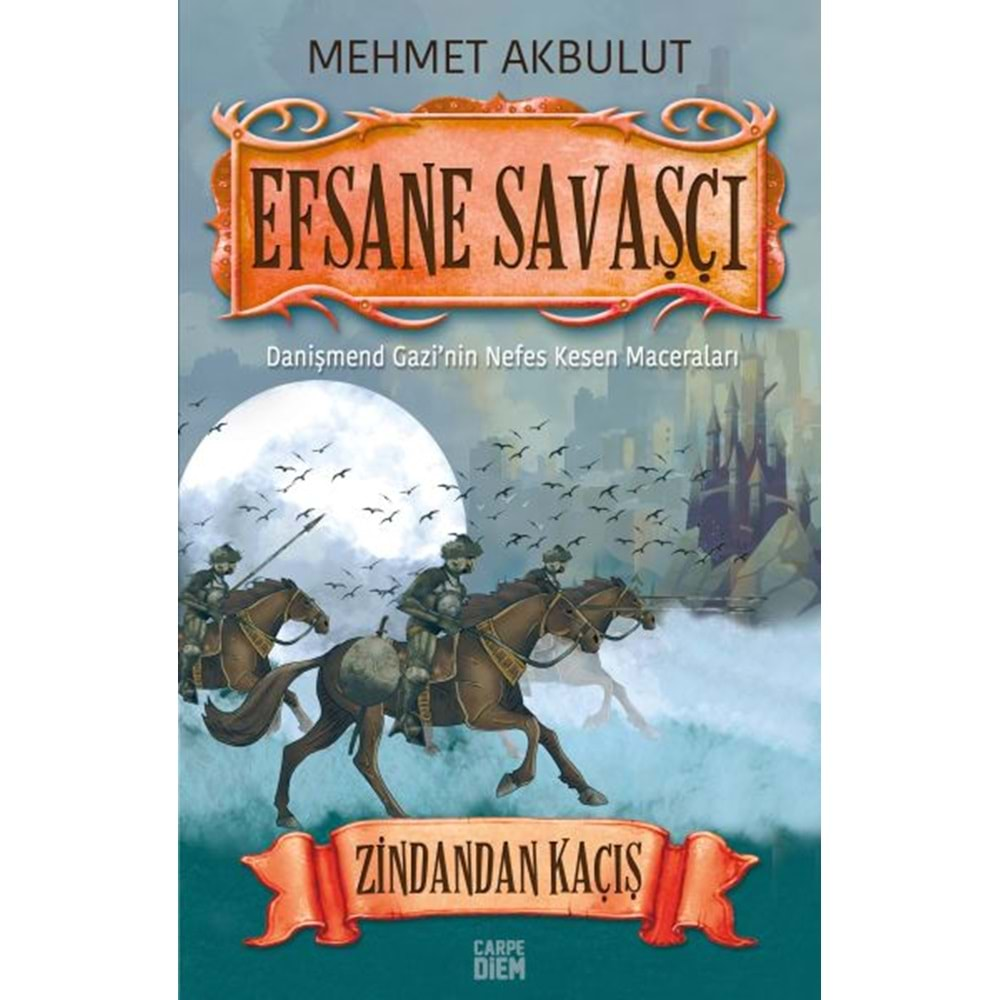 EFSANE SAVAŞÇI ZİNDANDAN KAÇIŞ -MEHMET AKBULUT-CARPE DİEM