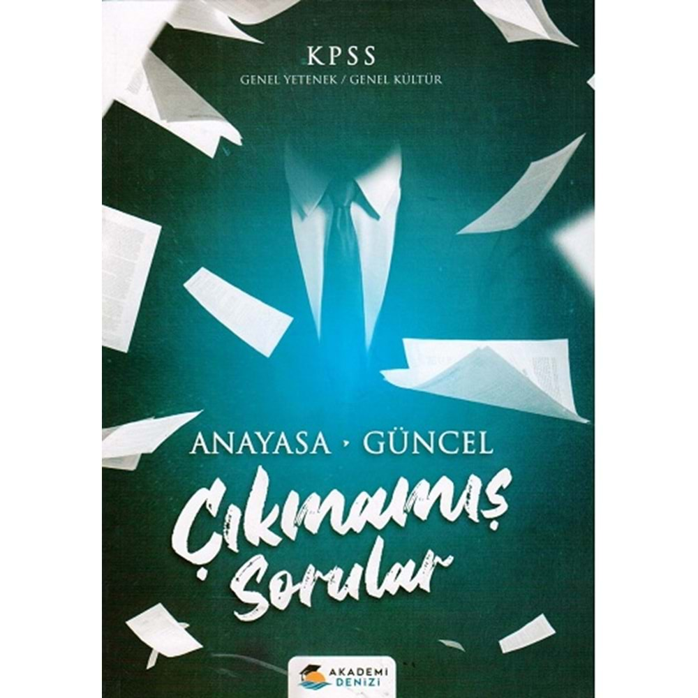 AKADEMİ DENİZİ KPSS GENEL YETENEK-GENEL KÜLTÜR ANAYASA GÜNCEL BİLGİLER ÇIKMAMIŞ SORULAR-2022