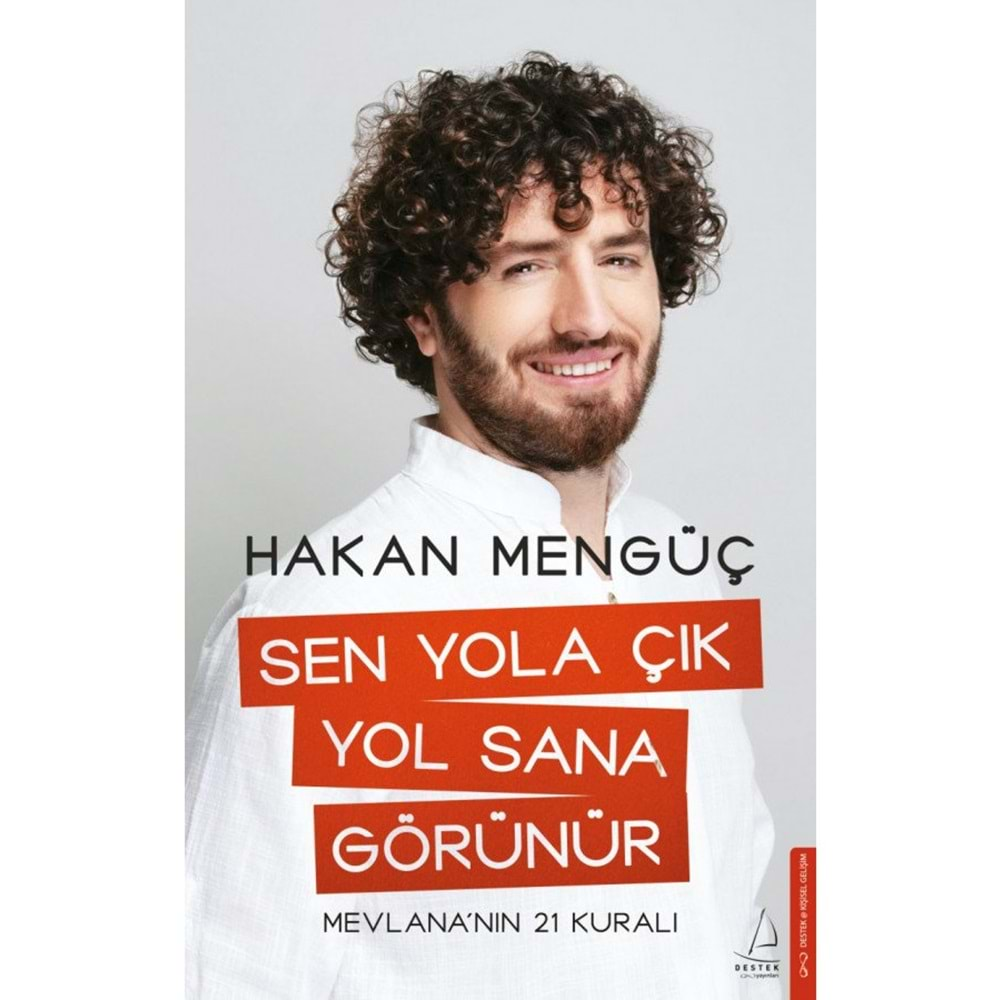 SEN YOLA ÇIK YOL SANA GÖRÜNÜR-HAKAN MENGÜÇ-DESTEK YAYINLARI