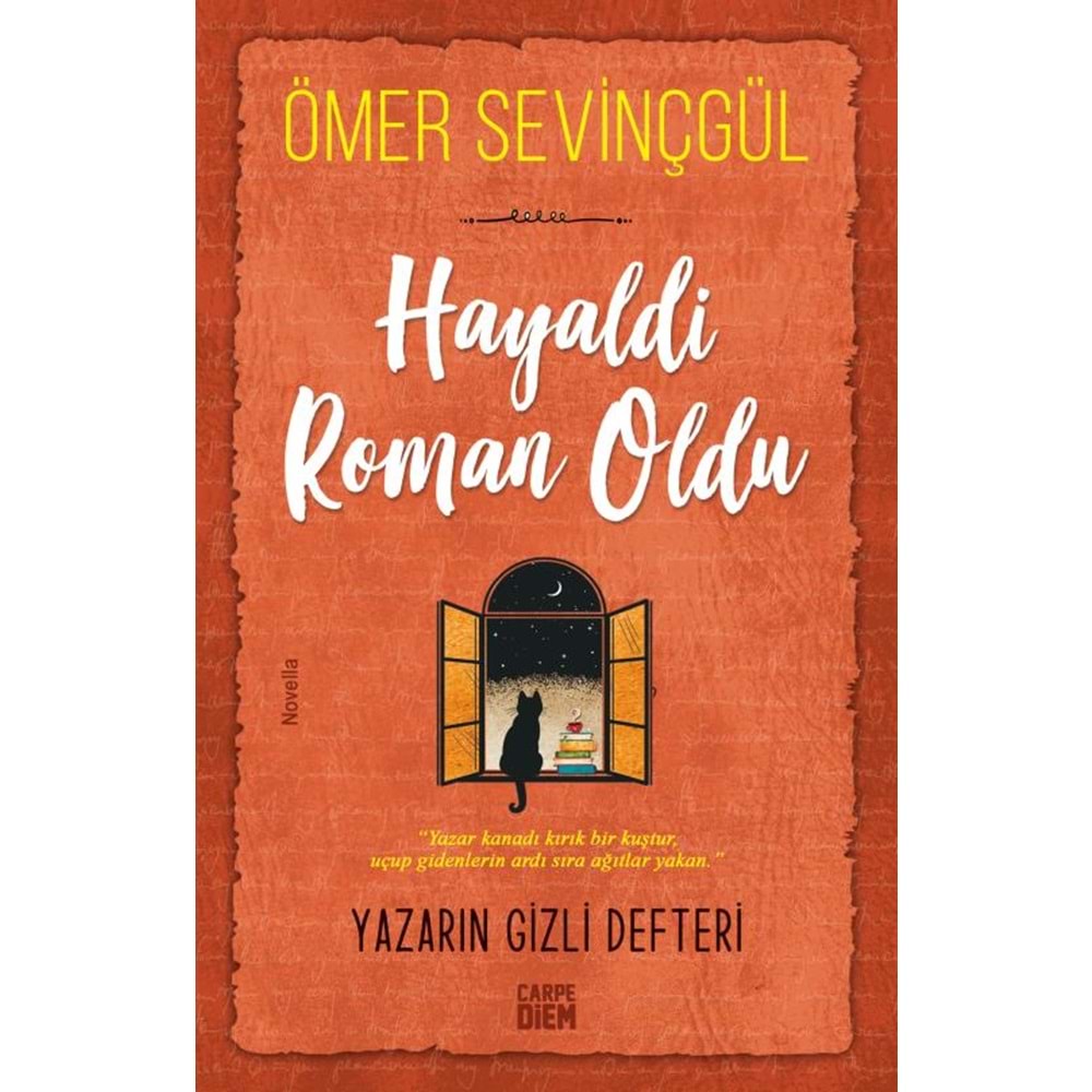 HAYALDİ ROMAN OLDU-ÖMER SEVİNÇGÜL-CARPE DİEM