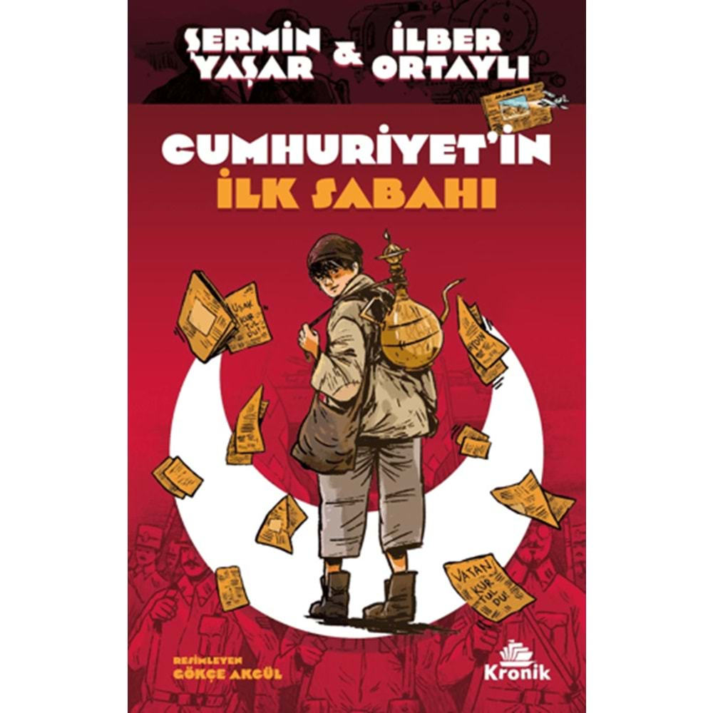 CUMHURİYETİN İLK SABAHI-ŞERMİN YAŞAR-İLBER ORTAYLI-KRONİK KİTAP