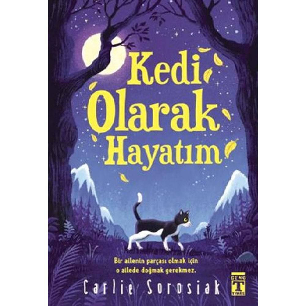 KEDİ OLARAK HAYATIM- CARLIE SOROSIAK-GENÇ TİMAŞ YAYINLARI