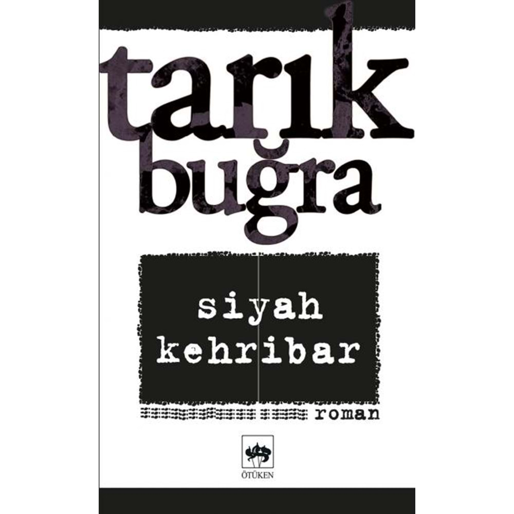 SİYAH KEHRİBAR-TARIK BUĞRA-ÖTÜKEN NEŞRİYAT