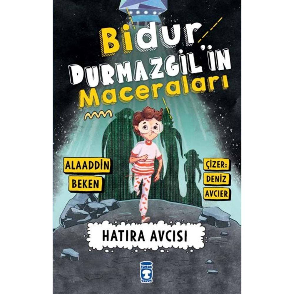 BİDUR DURMAZGİL İN MACERALARI HATIRA AVCISI-ALAADDİN BEKEN-TİMAŞ ÇOCUK