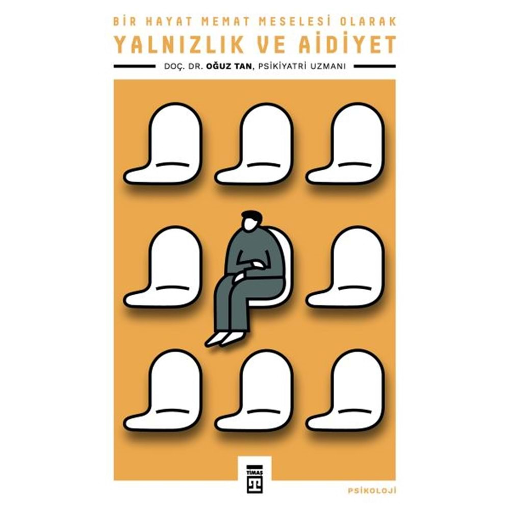 YALNIZLIK VE AİDİYET-OĞUZ TAN-TİMAŞ YAYINLARI