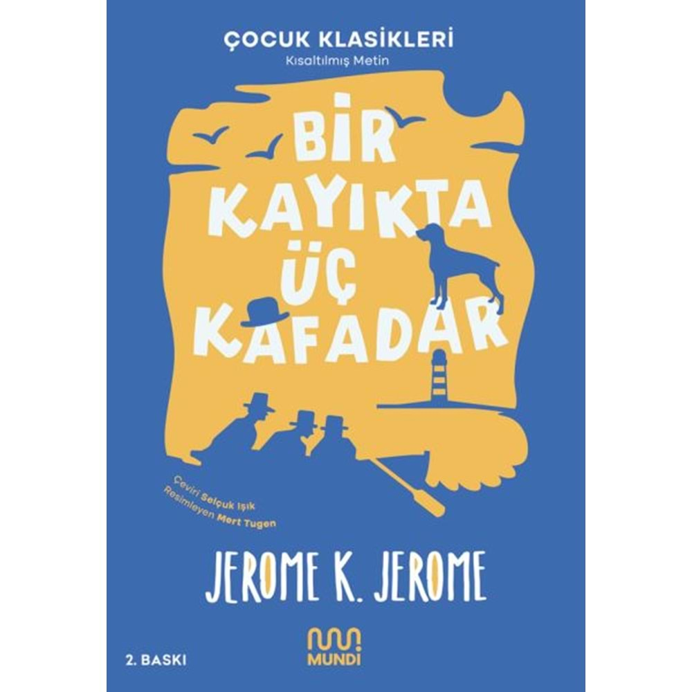 BİR KAYIKTA ÜÇ KAFADAR-JEROME K. JEROME-MUNDİ KİTAP