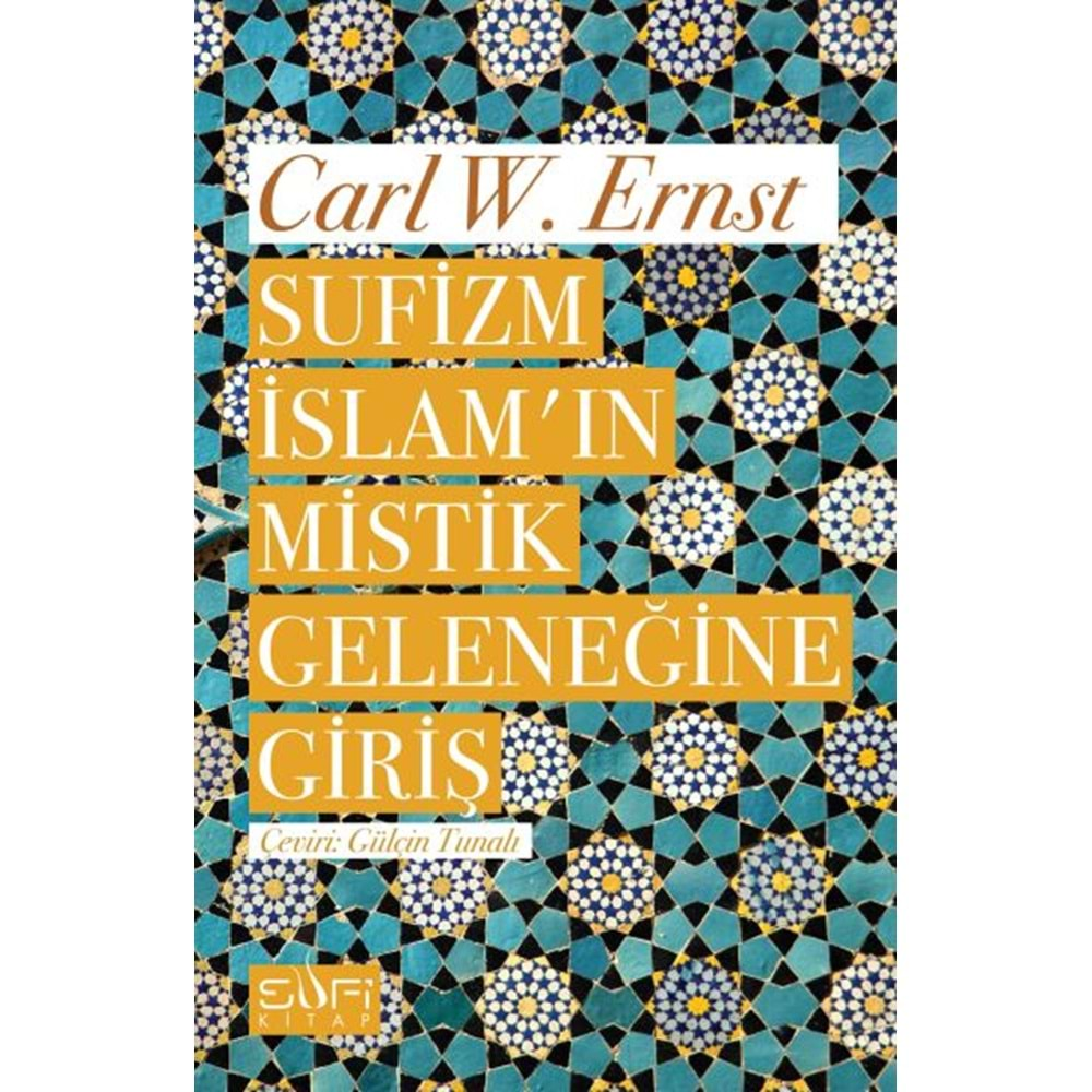 SUFİZM İSLAMIN MİSTİK GELENEĞİNE GİRİŞ-CARL W. ERNST-SUFİ KİTAP