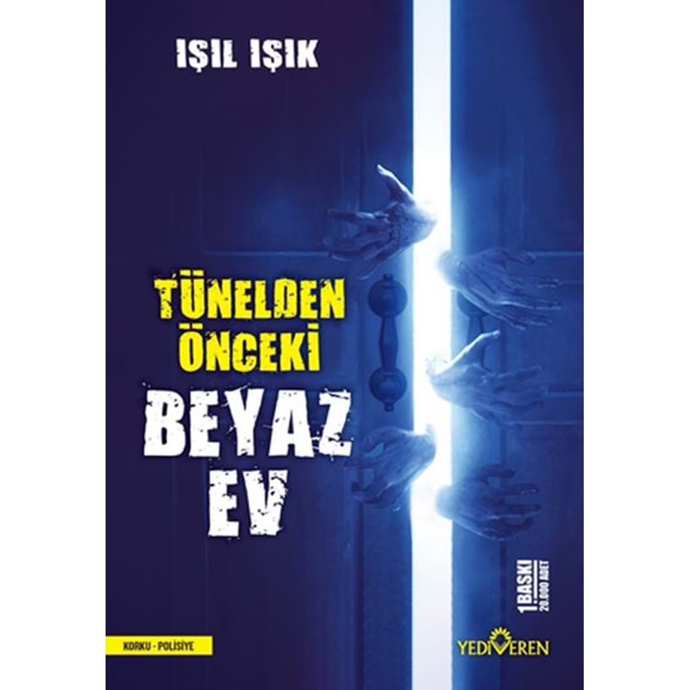 TÜNELDEN ÖNCEKİ BEYAZ EV-IŞIL IŞIK-YEDİVEREN YAYINLARI