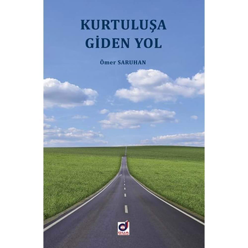 KURTULUŞA GİDEN YOL - ÖMER SARUHAN - DUA