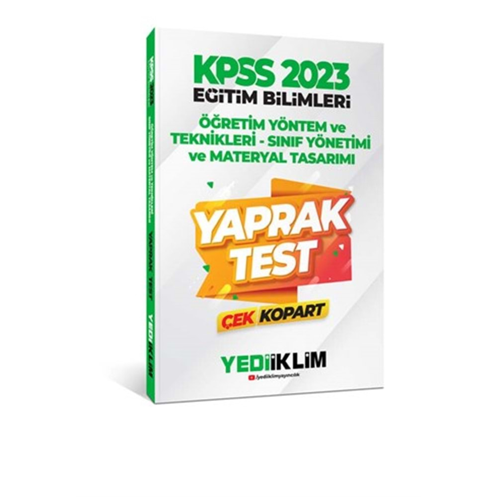 YEDİİKLİM KPSS 2023 EĞİTİM BİLİMLERİ ÖĞRETİM YÖNTEM VE TEKNİKLERİ-SINIF YÖNETİMİ VE MATERYAL TASARIM ÇEK KOPART YAPRAK TEST