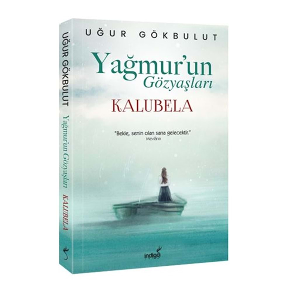 YAĞMURUN GÖZYAŞLARI KALUBELA-UĞUR GÖKBULUT-İNDİGO