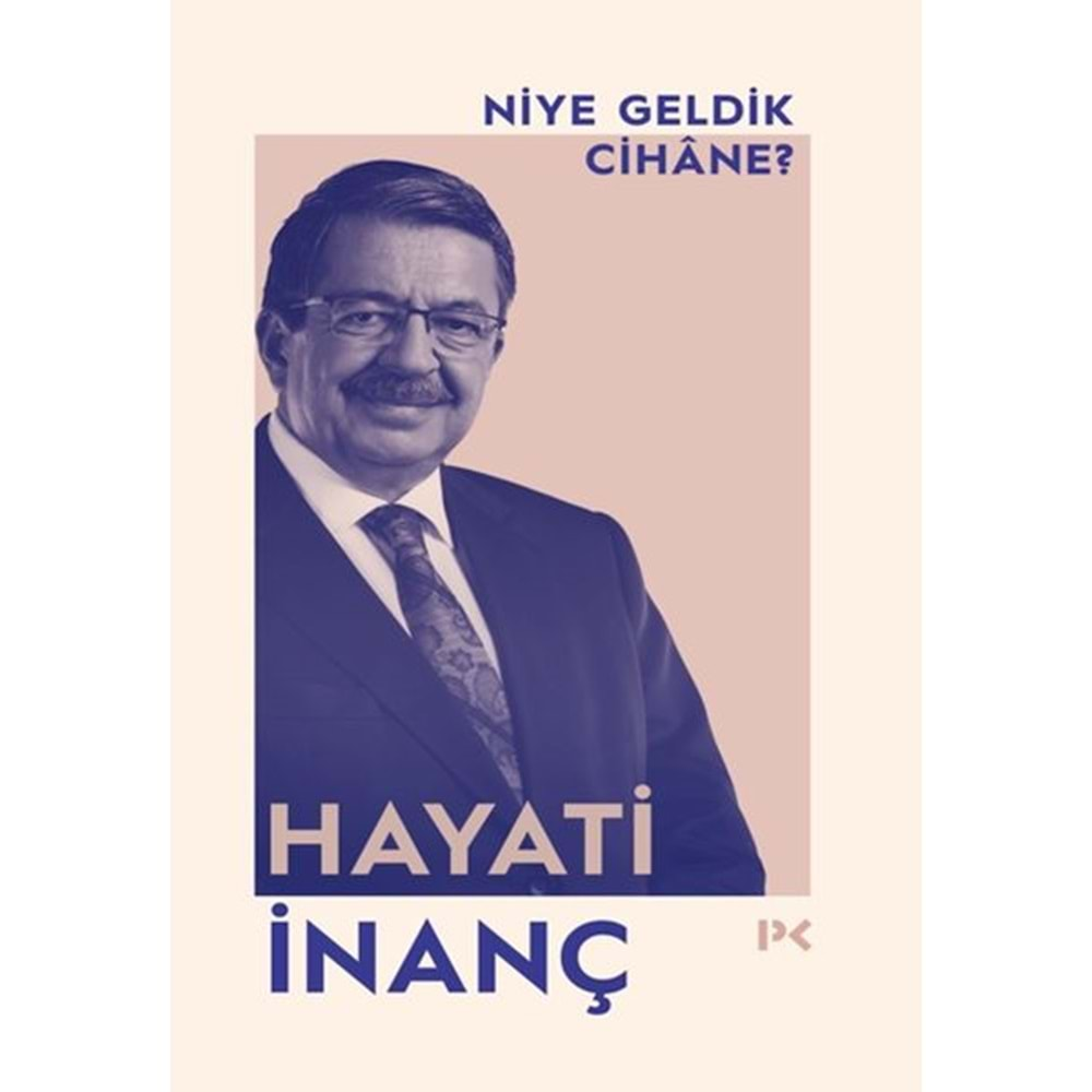 NİYE GELDİK CİHANE-HAYATİ İNANÇ-PROFİL KİTAP