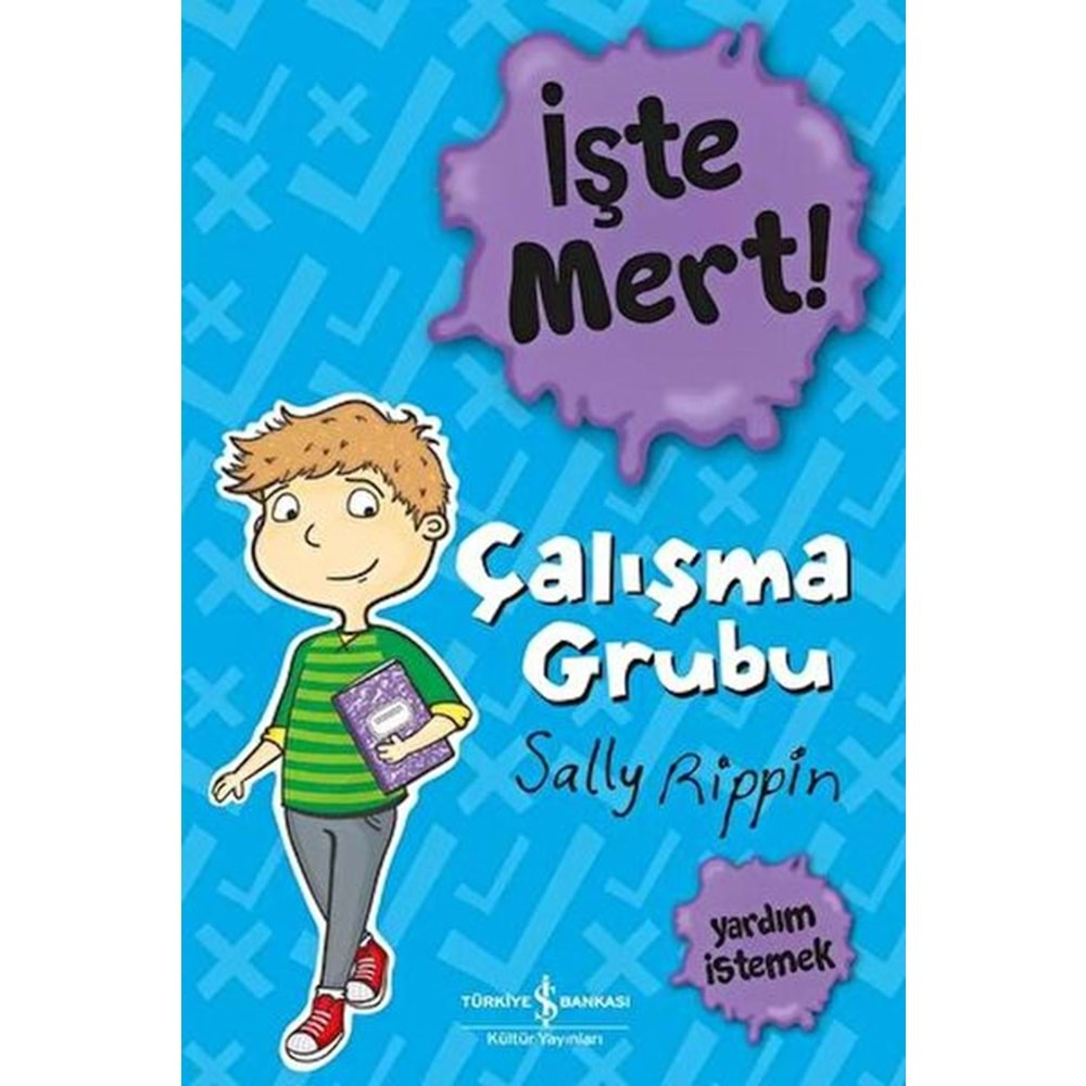 İŞTE MERT!-ÇALIŞMA GRUBU-YARDIM İSTEMEK-SALLY RİPPİN-İŞ BANKASI