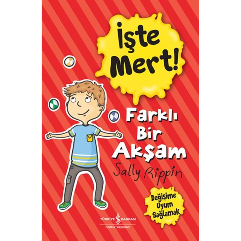 İŞTE MERT!-FARKLI BİR AKŞAM-DEĞİŞİME UYUM SAĞLAMAK-SALLY RİPPİN-İŞ BANKASI