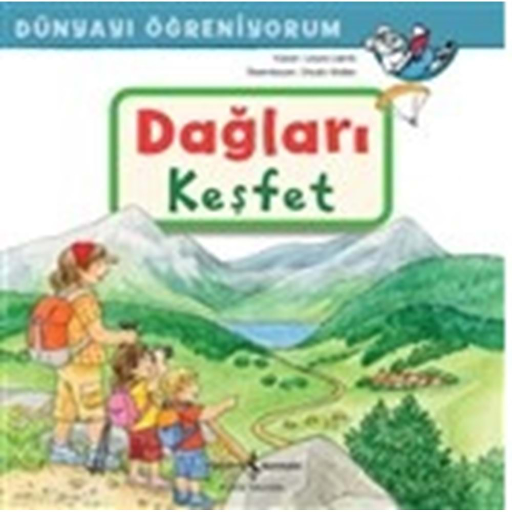 DÜNYAYI ÖĞRENİYORUM DAĞLARI KEŞFET-LAURE LEİNTZ-İŞ BANKASI