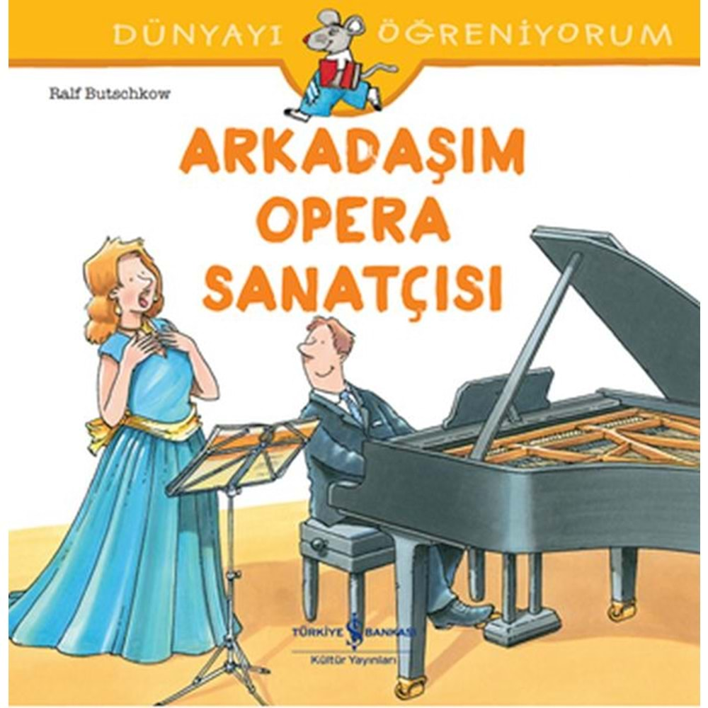 DÜNYAYI ÖĞRENİYORUM ARKADAŞIM OPERA SANATÇISI-RALF BUTSCHKOW-İŞ BANKASI