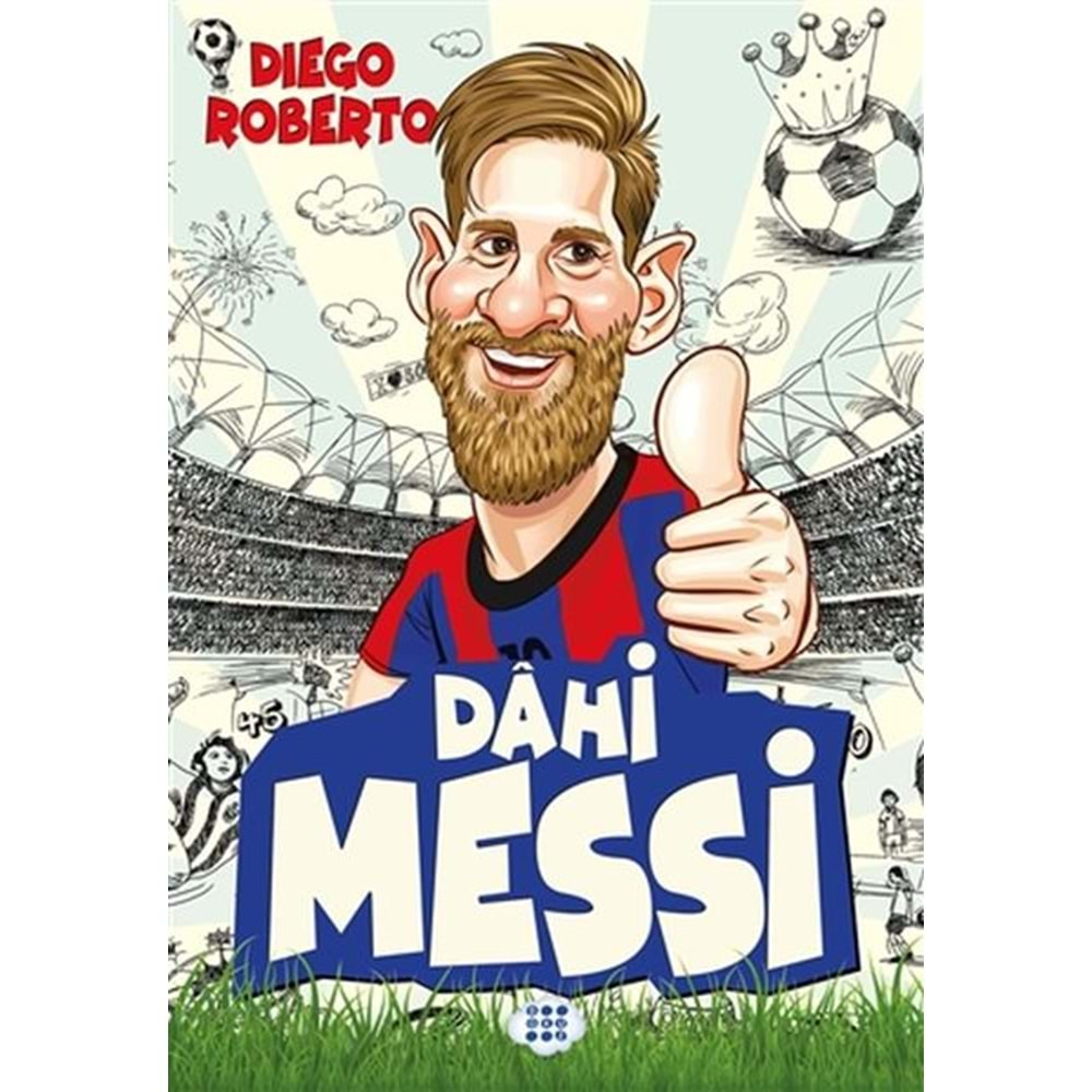 EFSANE FUTBOLCULAR DAHİ MESSİ-DIEGO ROBERTO-DOKUZ YAYINLARI