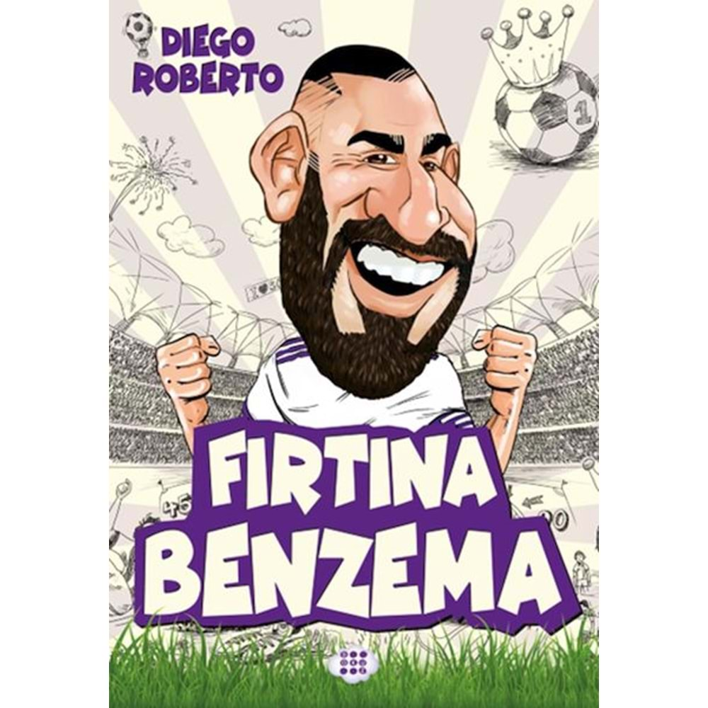 EFSANE FUTBOLCULAR FIRTINA BENZEMA-DIEGO ROBERTO-DOKUZ YAYINLARI