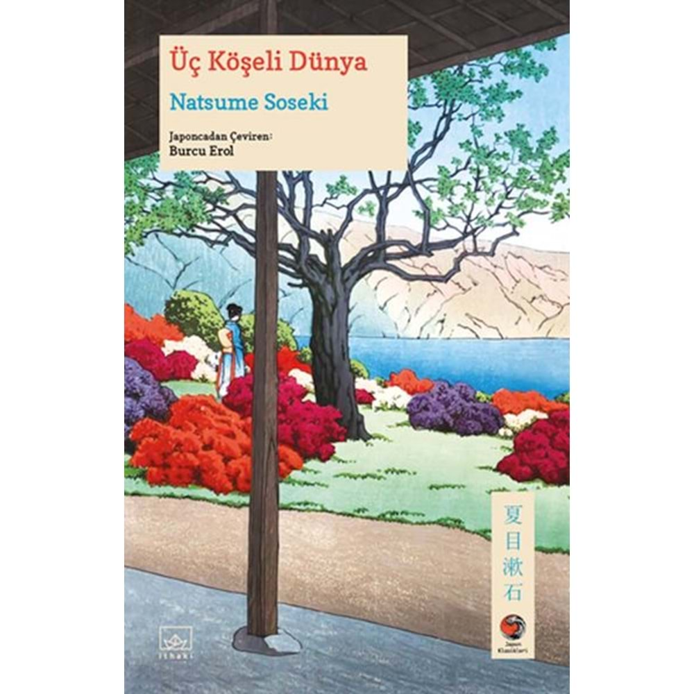 ÜÇ KÖŞELİ DÜNYA JAPON KLASİKLERİ-NATSUME SOSEKİ-İTHAKİ YAYINLARI