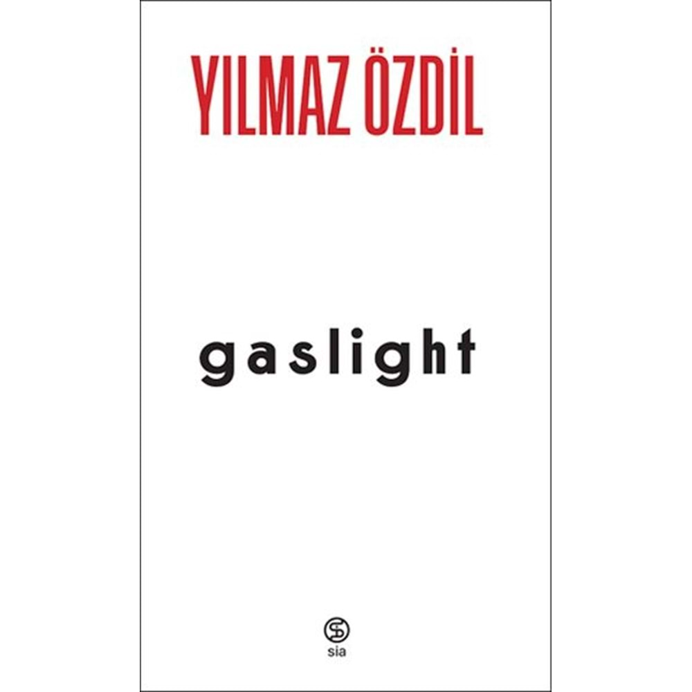 GASLİGHT-YILMAZ ÖZDİL-SİA KİTAP