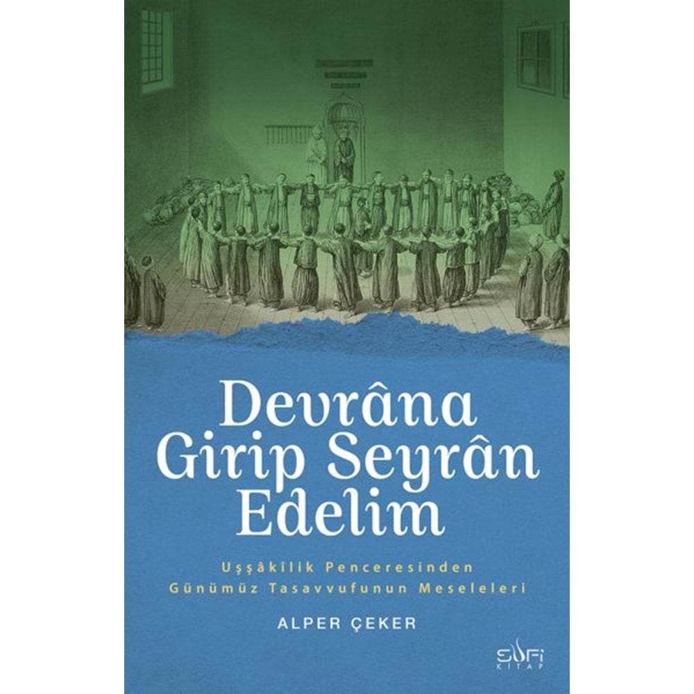 DEVRANA GİRİP SEYRAN EDELİM-ALPER ÇEKER-SUFİ KİTAP