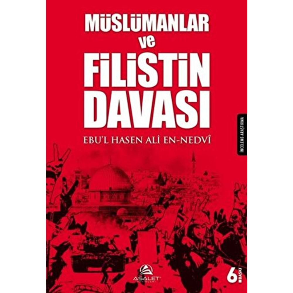 MÜSLÜMANLAR VE FİLİSTİN DAVASI-EBUL HASEN ALİ EN NEDVİ-ASALET YAYINLARI