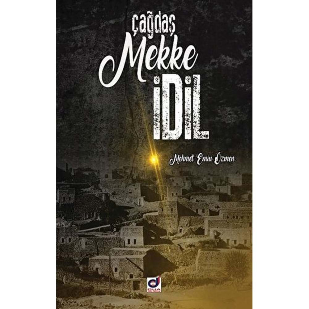 ÇAĞDAŞ MEKKE İDİL-MEHMET EMİN ÖZMEN-DUA YAYINCILIK