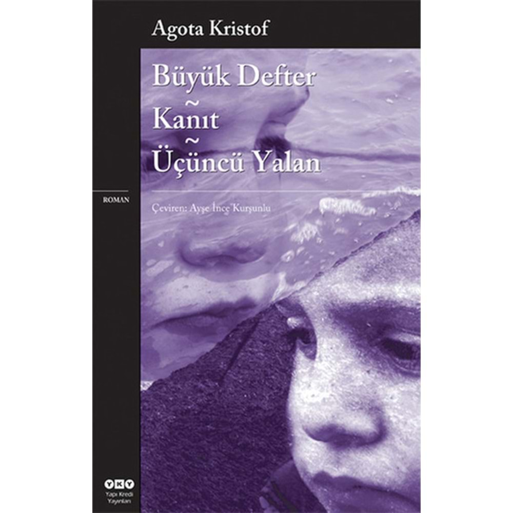 BÜYÜK DEFTER KANIT ÜÇÜNCÜ YALAN-AGOTA KRİSTOF-YAPI KREDİ YAYINLARI