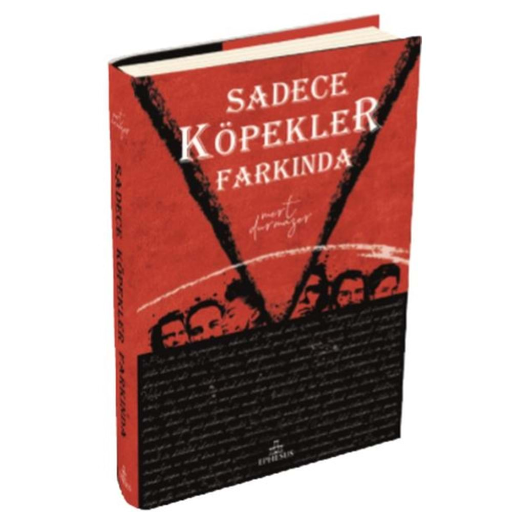 SADECE KÖPEKLER FARKINDA CİLTLİ-MERT DURMAZER-EPHESUS YAYINLARI