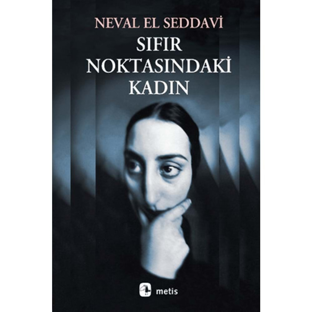 SIFIR NOKTASINDAKİ KADIN-NEVAL EL SEDDAVİ-METİS YAYINLARI