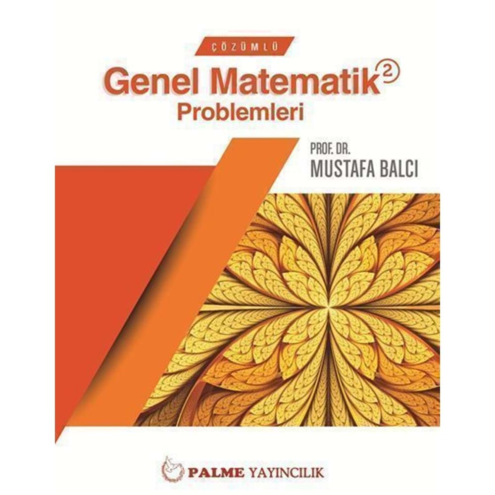 PALME ÇÖZÜMLÜ GENEL MATEMATİK 2 PROBLEMLERİ