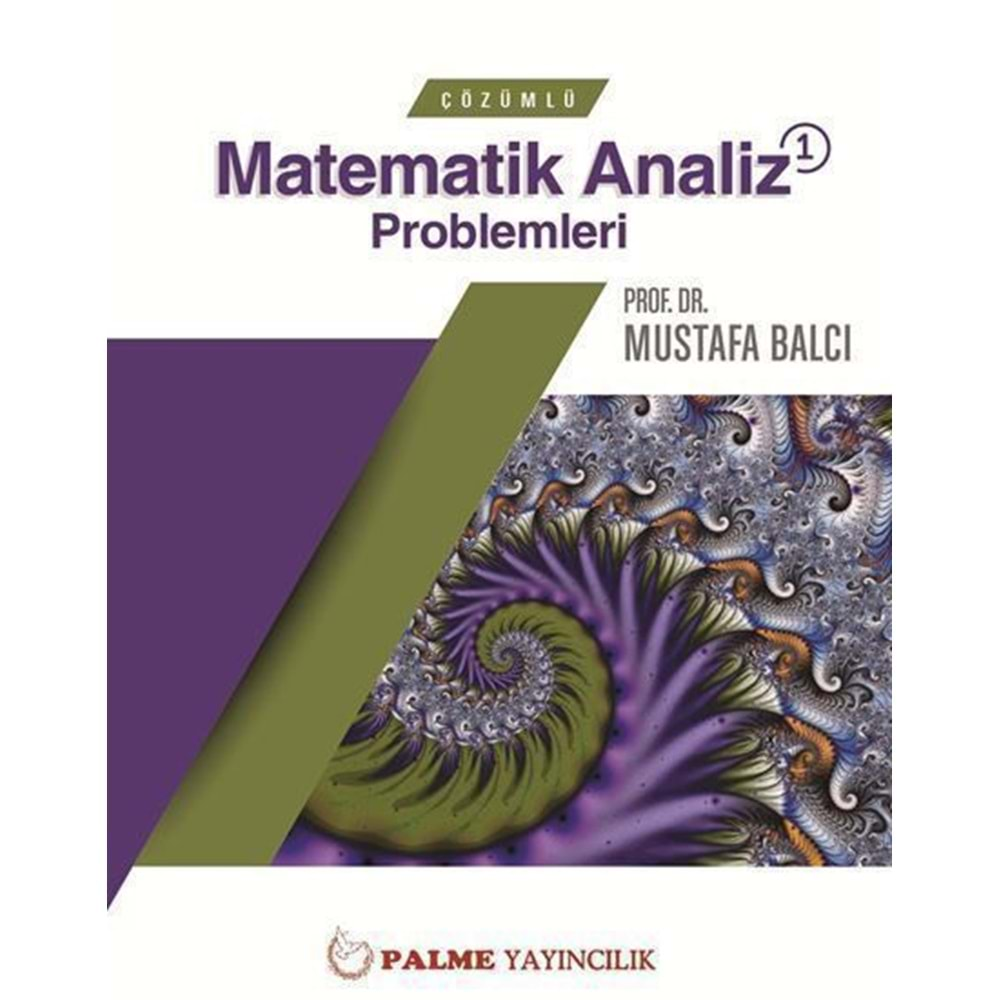 PALME ÇÖZÜMLÜ GENEL MATEMATİK ANALİZ 1 PROBLEMLERİ