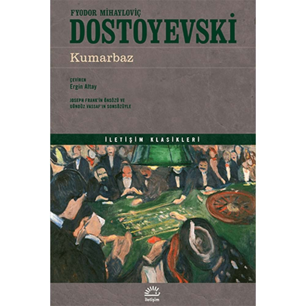 KUMARBAZ-FYODOR MİHAYLOVİÇ DOSTOYEVSKİ-İLETİŞİM YAYINEVİ