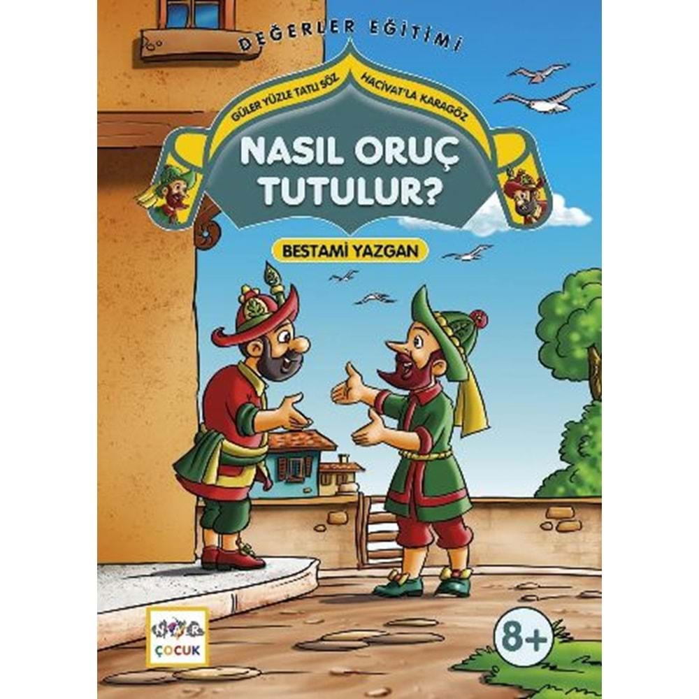 GÜLER YÜZLE TATLI SÖZ HACİVATLA KARGÖZ- NASIL ORUÇ TUTULUR- BESTAMİ YAZGAN