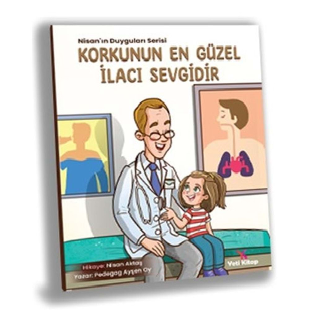 KORKUNUN EN GÜZEL İLACI SEVGİDİR-PEDAGOG AYŞEN OY-YETİ KİTAP