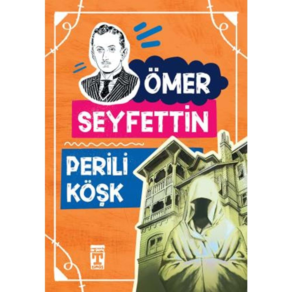 PERİLİ KÖŞK-ÖMER SEYFETTİN-TİMAŞ