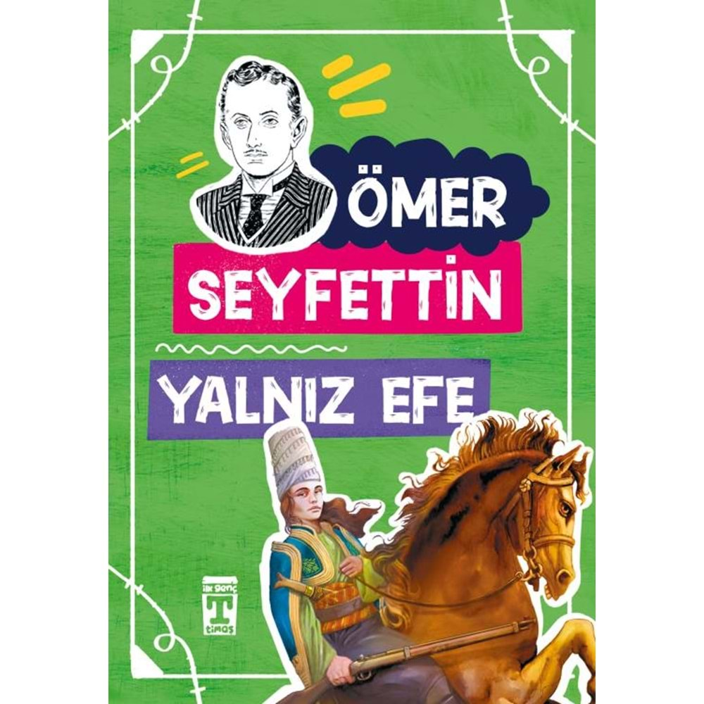 YALNIZ EFE-ÖMER SEYFETTİN-TİMAŞ