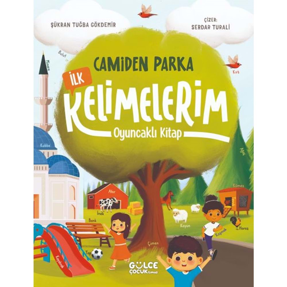 CAMİDEN PARKA İLK KELİMELERİM OYUNCAKLI KİTAP-ŞÜKRAN TUĞBA GÖKDEMİR-GÜLCE ÇOCUK TİMAŞ